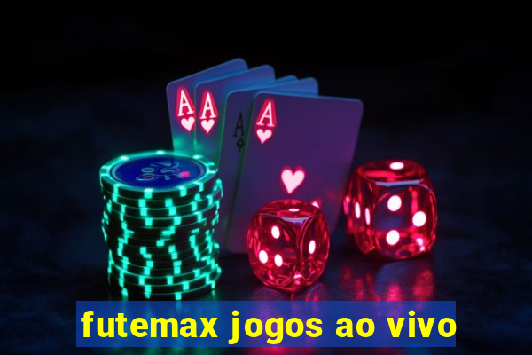 futemax jogos ao vivo